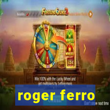 roger ferro